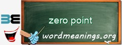 WordMeaning blackboard for zero point